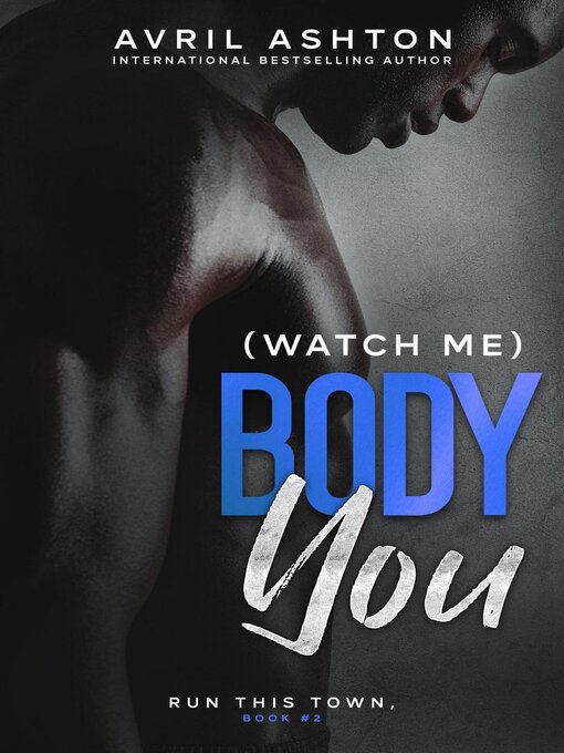 Title details for (Watch Me) Body You by Avril Ashton - Available
